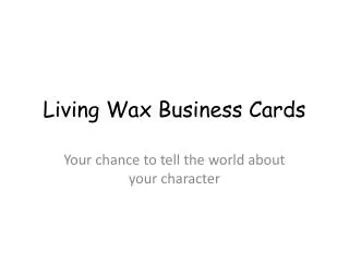 Living Wax Business Cards