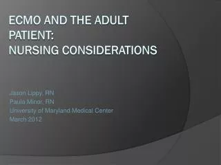 ECMO and the Adult Patient: Nursing considerations