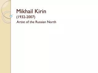 Mikhail Kirin (1932-2007)