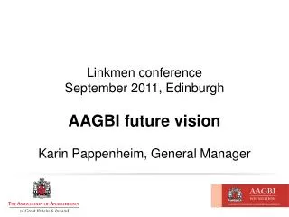 Linkmen conference September 2011, Edinburgh AAGBI future vision