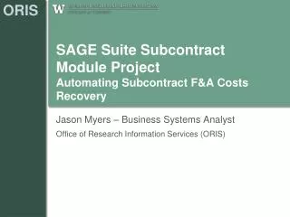 SAGE Suite Subcontract Module Project Automating Subcontract F&amp;A Costs Recovery