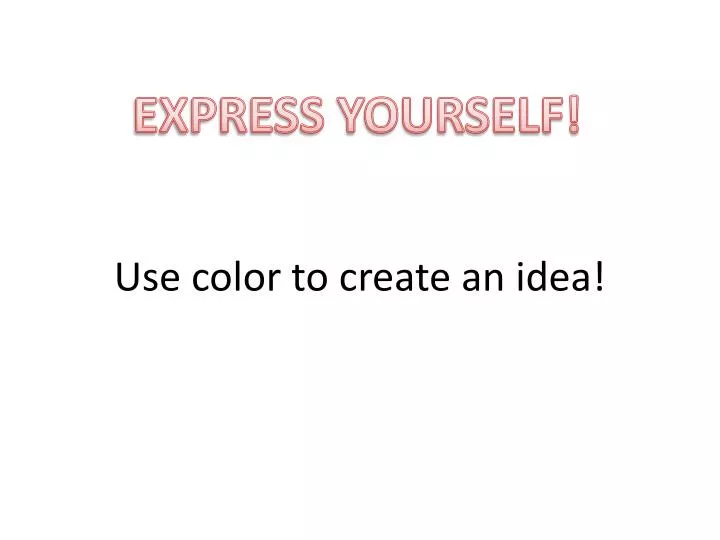 use color to create an idea
