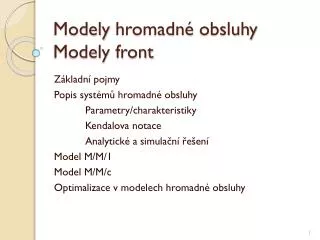 Modely hromadn é obsluhy Modely front