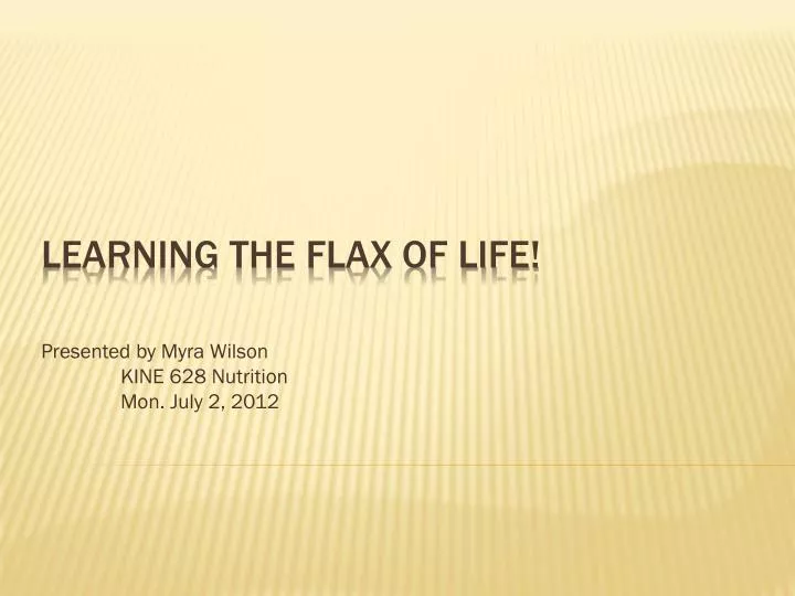 presented by myra wilson kine 628 nutrition mon july 2 2012