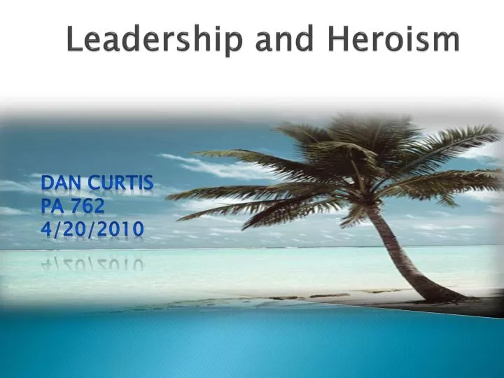 leadership and heroism