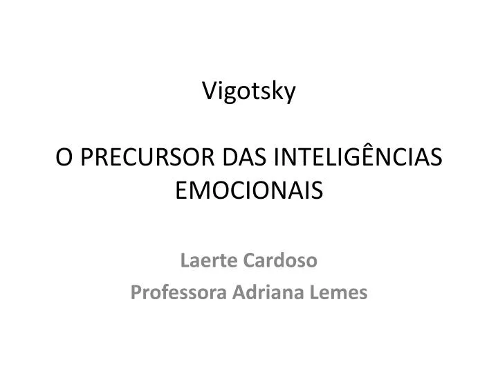vigotsky o precursor das intelig ncias emocionais