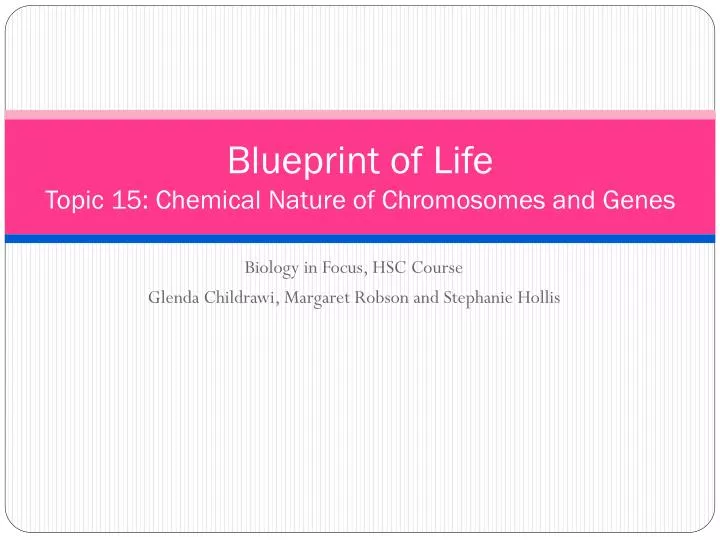 blueprint of life topic 15 chemical nature of chromosomes and genes