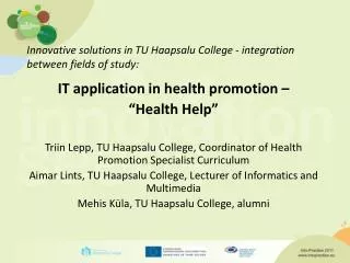 Innovative solutions in TU Haapsalu College - integration between fields of study: