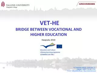 VET-HE BRIDGE BETWEEN VOCATIONAL AND HIGHER EDUCATION