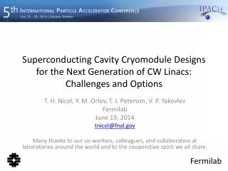 T. H. Nicol, Y. M. Orlov, T. J. Peterson, V. P. Yakovlev Fermilab June 19, 2014 tnicol@fnal.gov