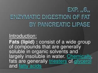 Exp. ,,6,, Enzymatic digestion of fat by pancreatic lipase