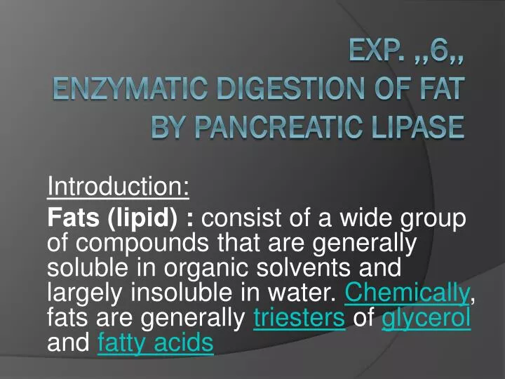 exp 6 enzymatic digestion of fat by pancreatic lipase