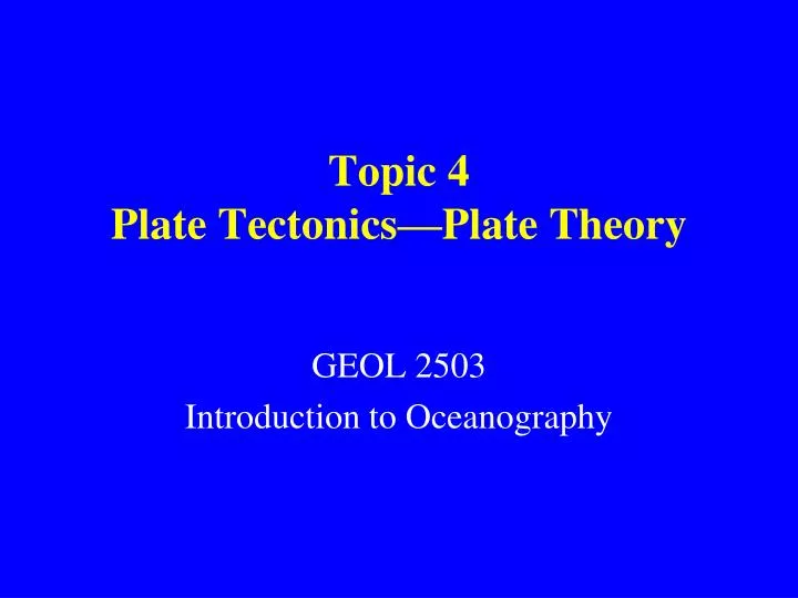 topic 4 plate tectonics plate theory