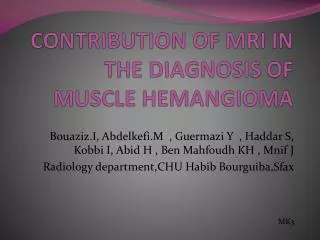 CONTRIBUTION OF MRI IN THE DIAGNOSIS OF MUSCLE HEMANGIOMA