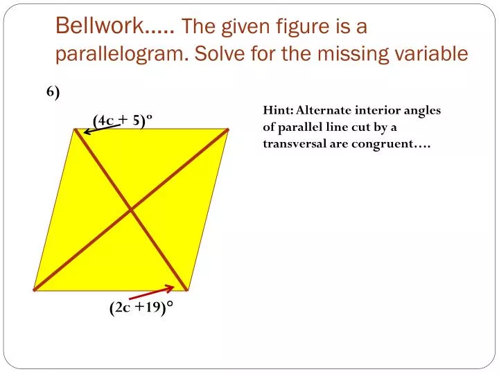 bellwork the given figure is a parallelogram solve for the missing variable
