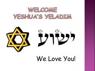 welcome yeshua s yeladim