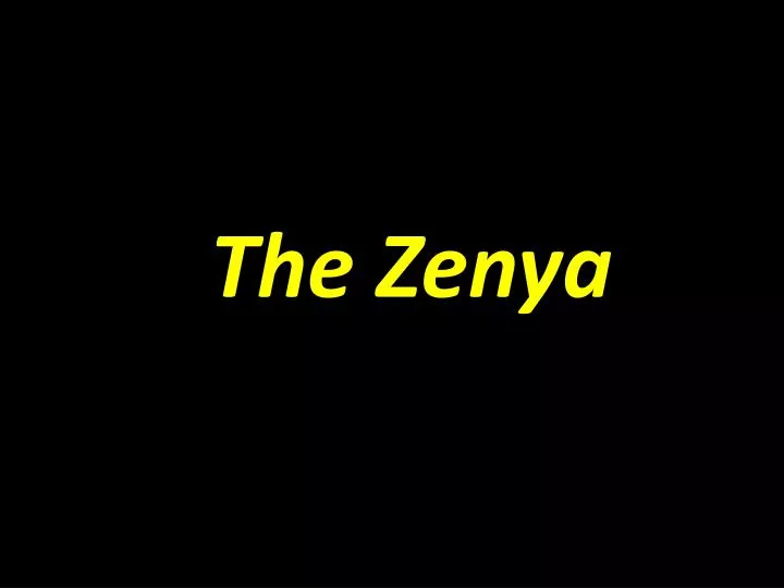 the zenya