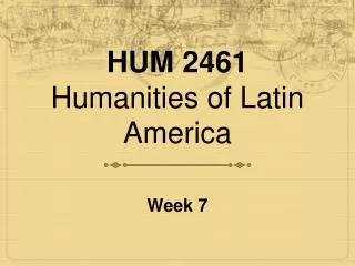 HUM 2461 Humanities of Latin America