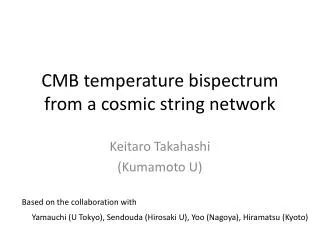 CMB temperature b ispectrum from a cosmic string network