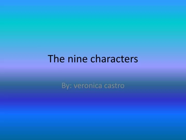 the nine characters