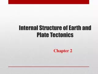 Internal Structure of Earth and Plate Tectonics