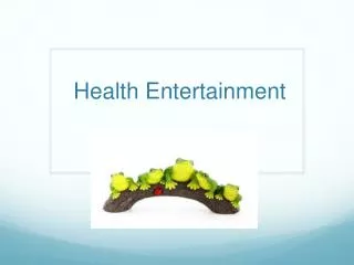 Health Entertainment