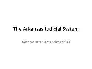 The Arkansas Judicial System