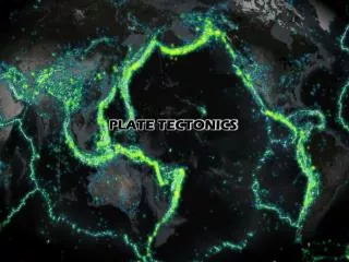 PLATE TECTONICS