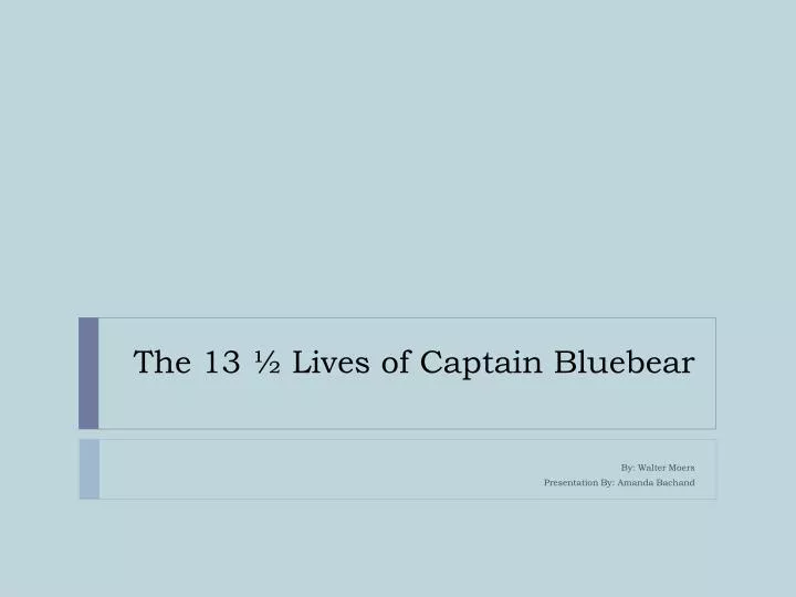 the 13 lives of captain bluebear