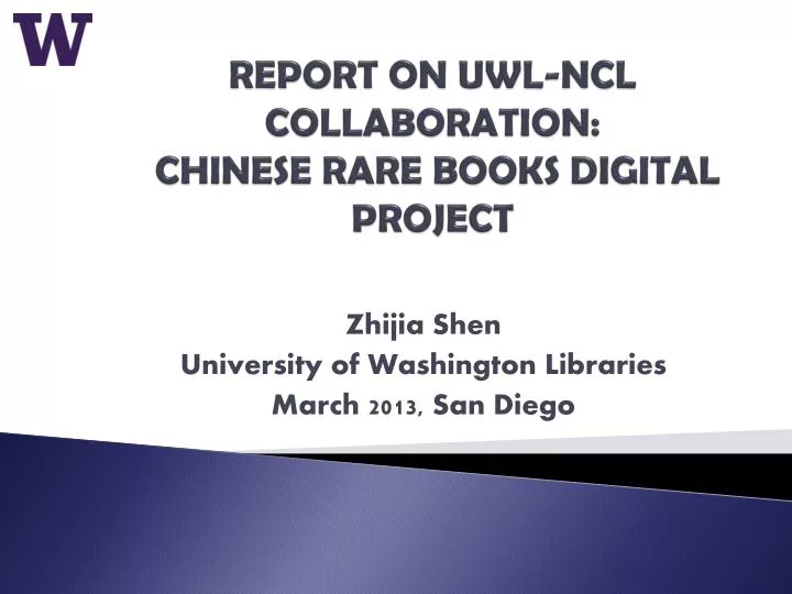 report on uwl ncl collaboration chinese rare books digital project