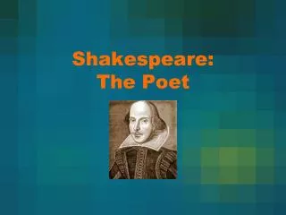 Shakespeare: The Poet