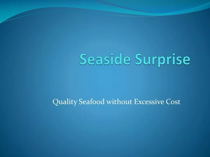 seaside surprise