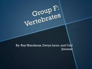 Group F: Vertebrates