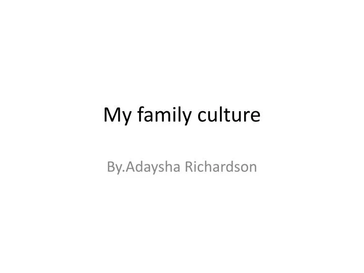 my family culture
