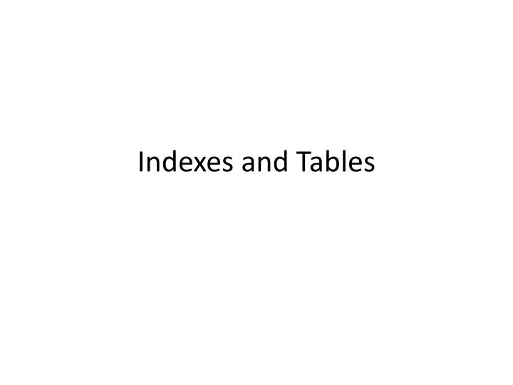 indexes and tables