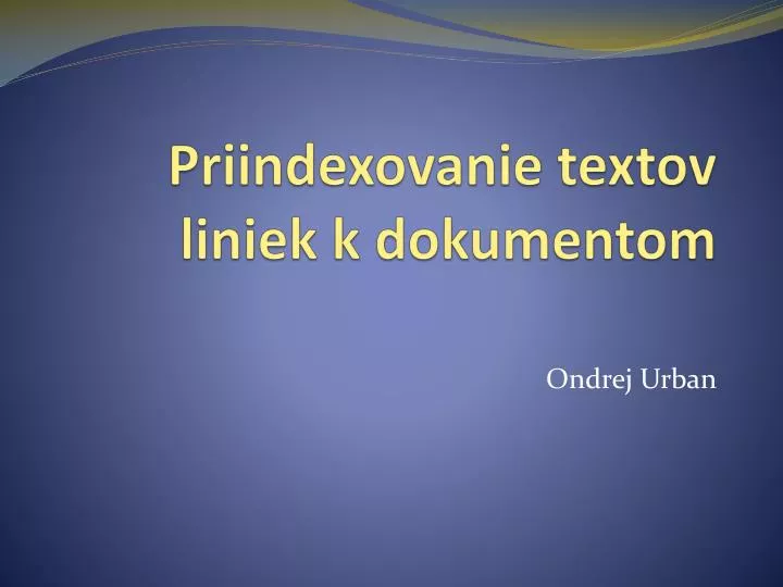 priindexovanie textov liniek k dokumentom