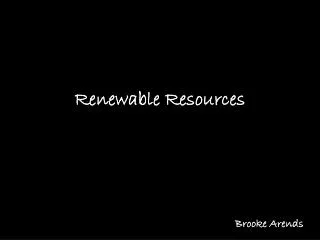 Renewable Resources