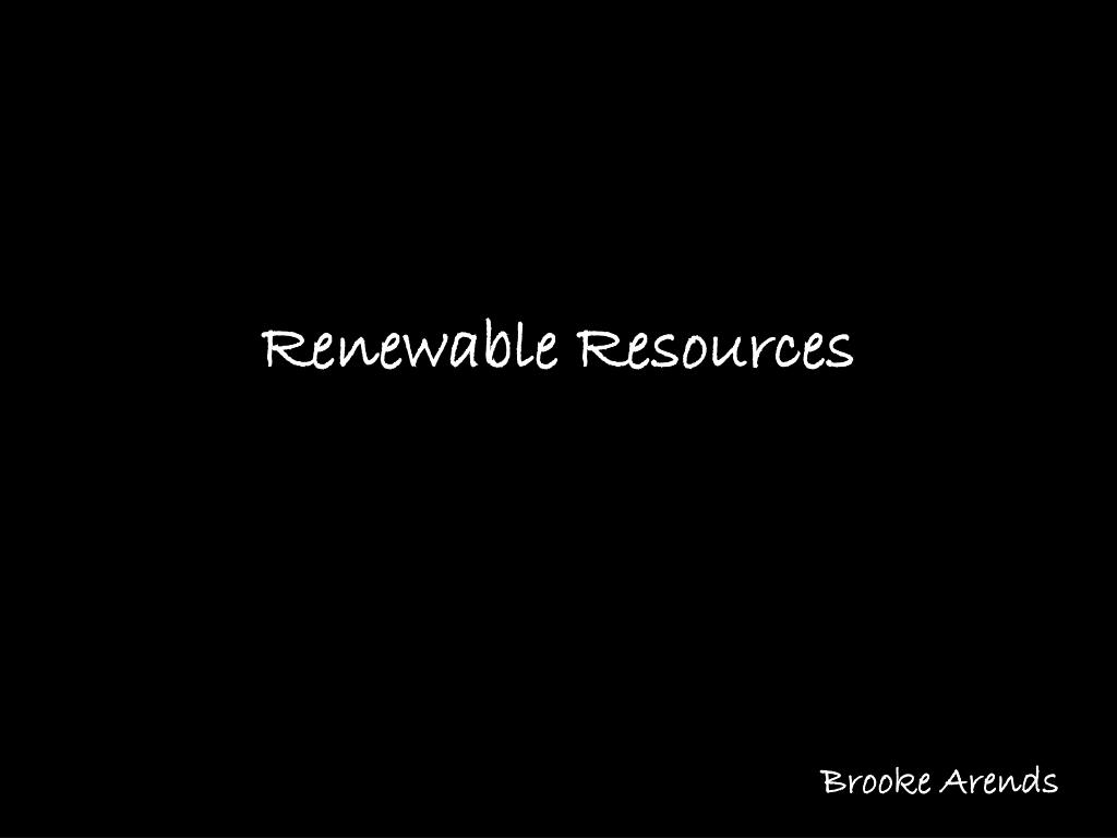 PPT - Renewable Resources PowerPoint Presentation, free download - ID ...