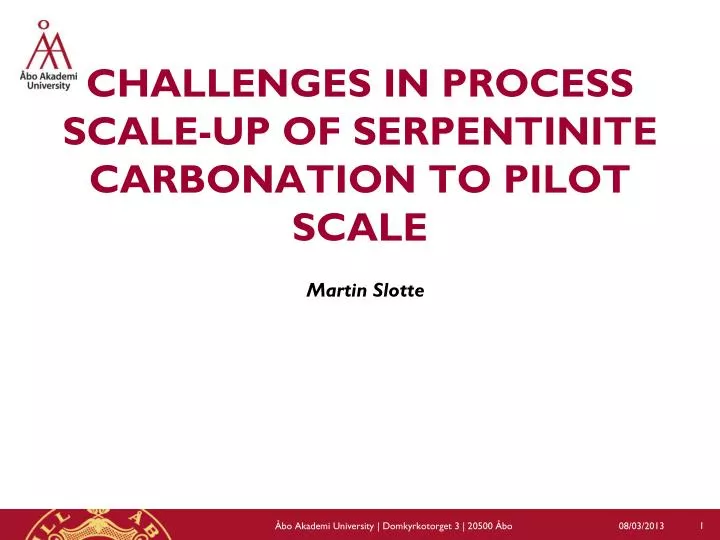 challenges in process scale up of serpentinite carbonation to pilot scale