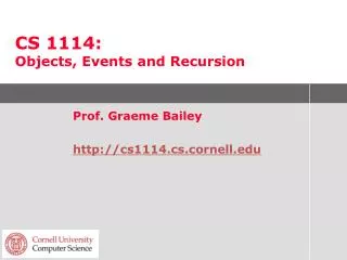 CS 1114: Objects , Events and Recursion
