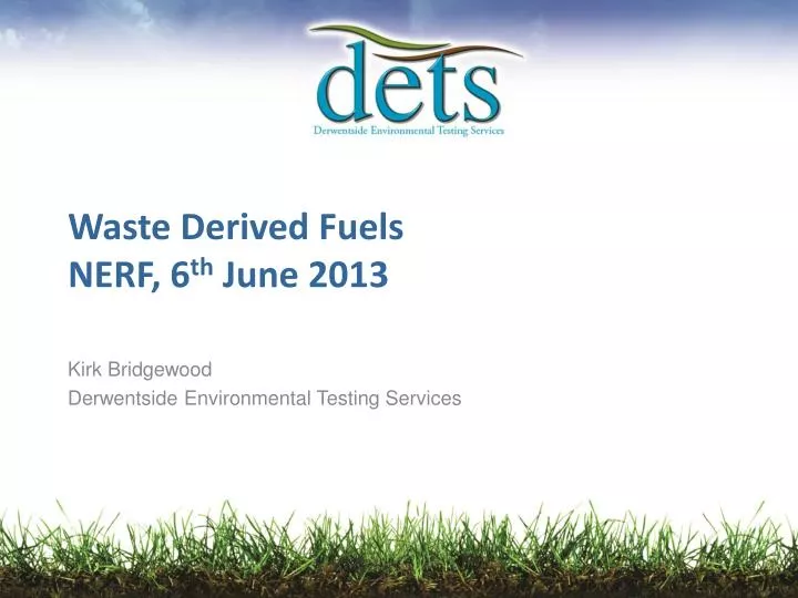waste derived fuels nerf 6 th june 2013