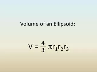 Volume of an Ellipsoid: