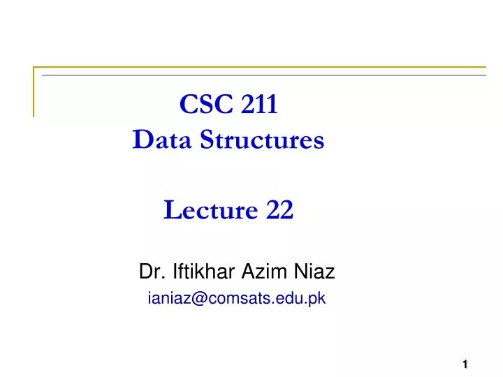 csc 211 data structures lecture 22