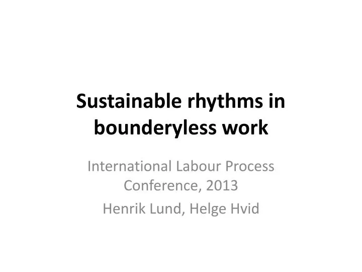 sustainable rhythms in bounderyless work