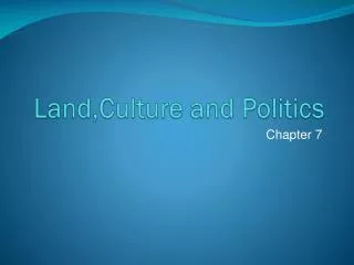 Land,Culture and Politics