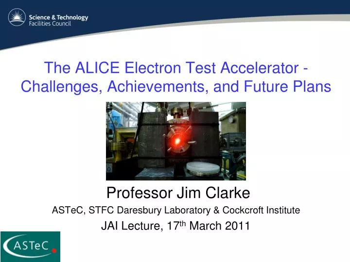 the alice electron test accelerator challenges achievements and future plans