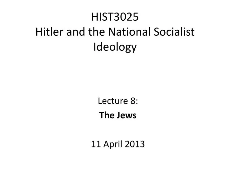 hist3025 hitler and the national socialist ideology