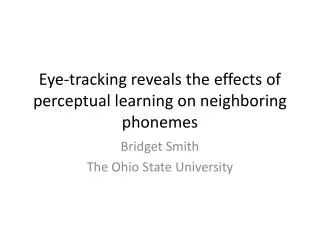Eye-tracking reveals the effects of perceptual learning on neighboring phonemes