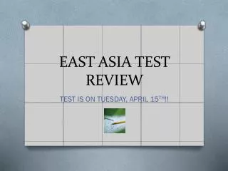 EAST ASIA TEST REVIEW