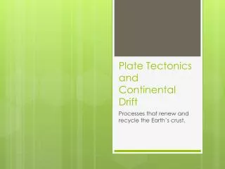 Plate Tectonics and Continental Drift